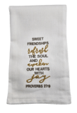 Embroidered Kitchen Tea Towels Sweet Friendships Refresh the Soul and Awaken Our Hearts With Joyu Hanging By A Thread