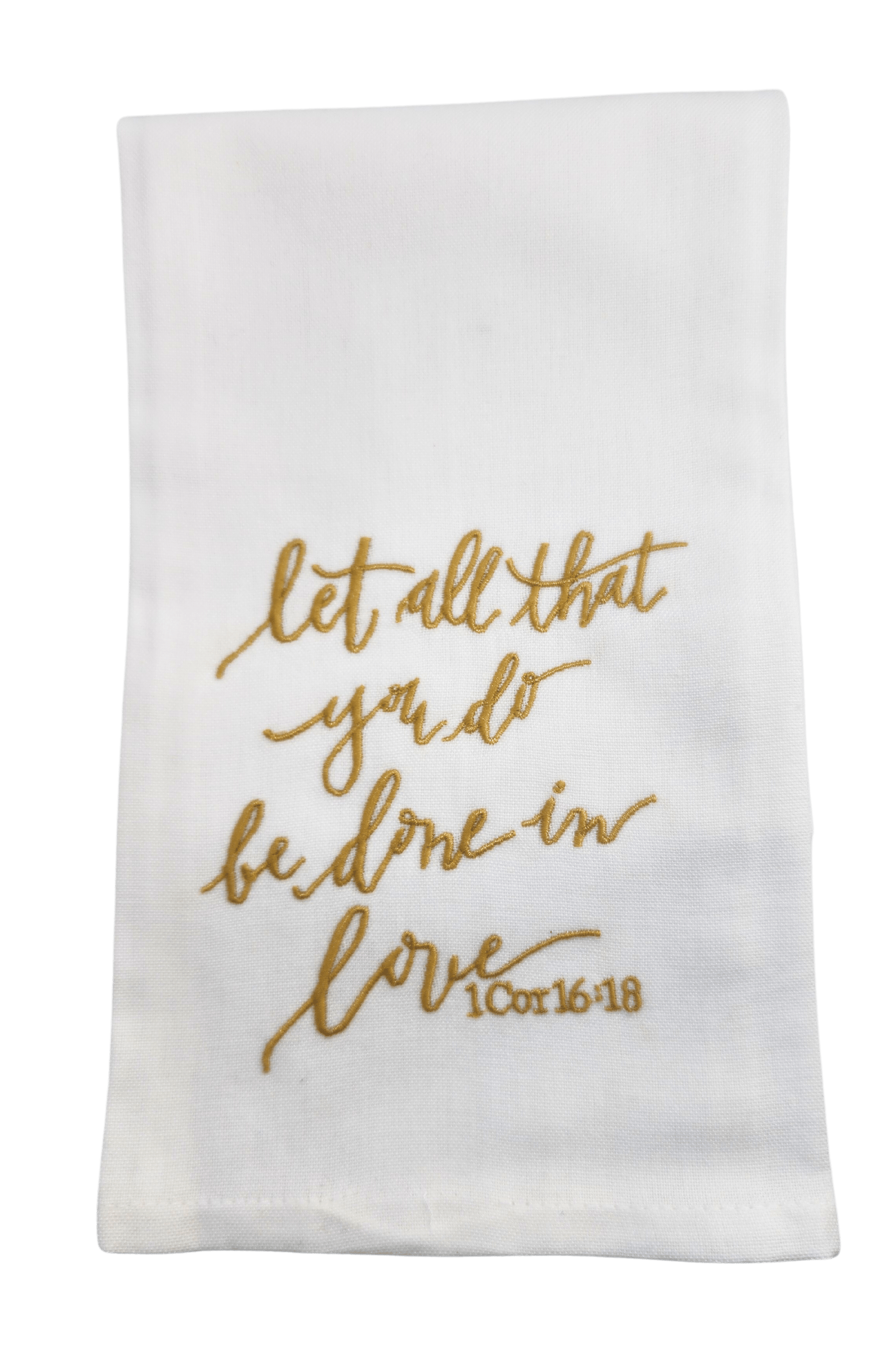 Embroidered Kitchen Tea Towels Let All That You Do Be Done in Love Hanging By A Thread