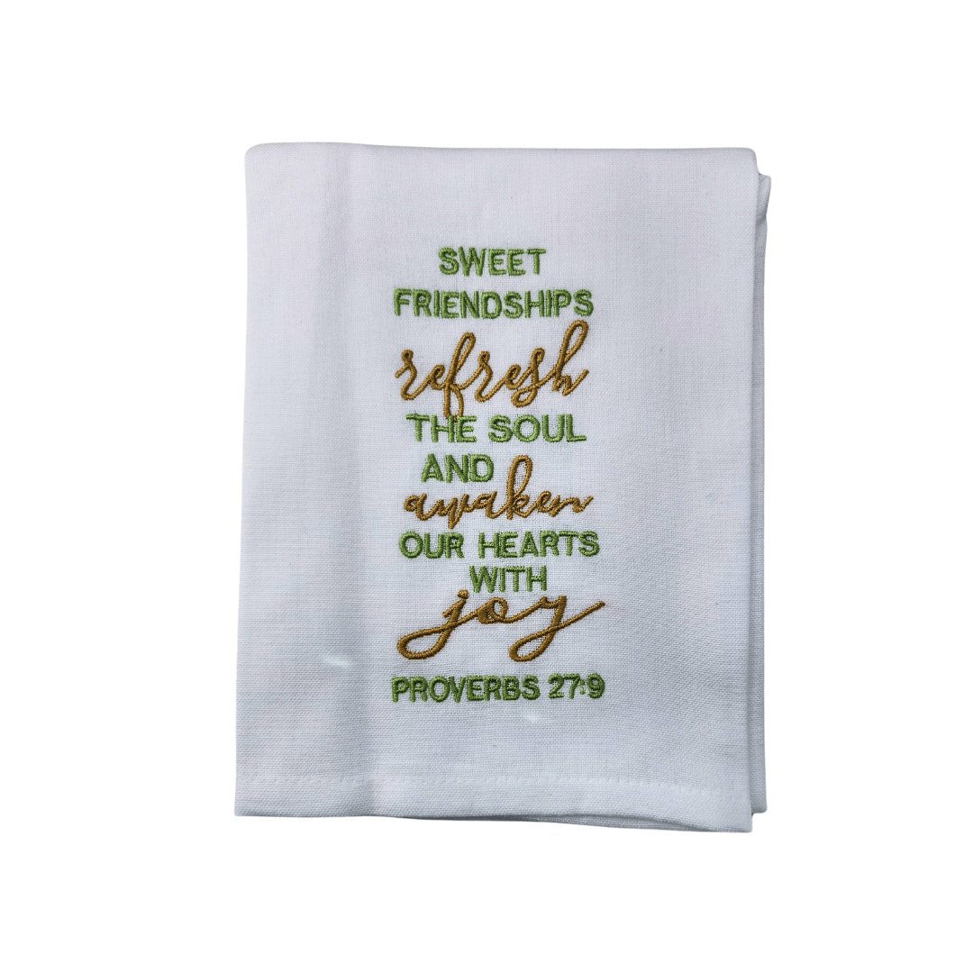 Embroidered Kitchen Tea Towels Sweet Friendships Refresh the Soul and Awaken Our Hearts With Joy Hanging By A Thread