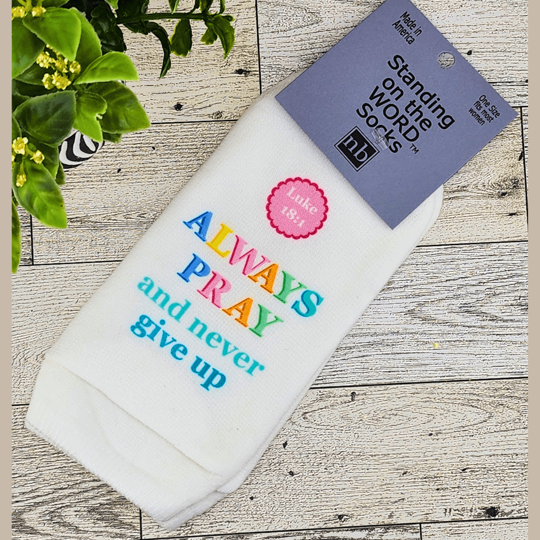 Standing on the Word Ladies' Socks Luke 18:1 Always Pray Socks Standing on the WORD