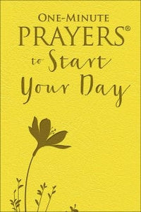 One-Minute Prayers to Start Your Day Harvest House